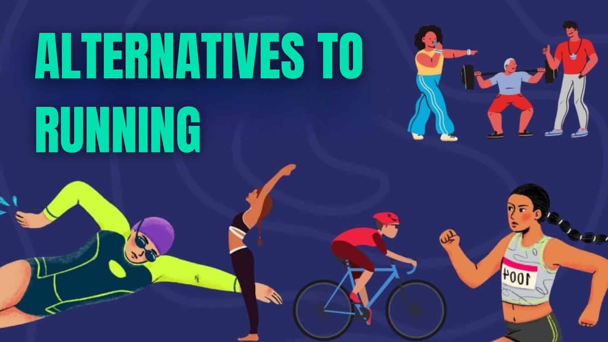 Alternatives to Running